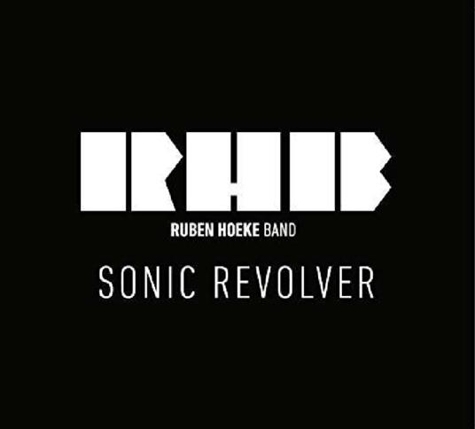 Sonic Revolver - CD Audio di Ruben Hoeke