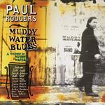 Muddy Water Blues. A Tribute to Muddy Waters