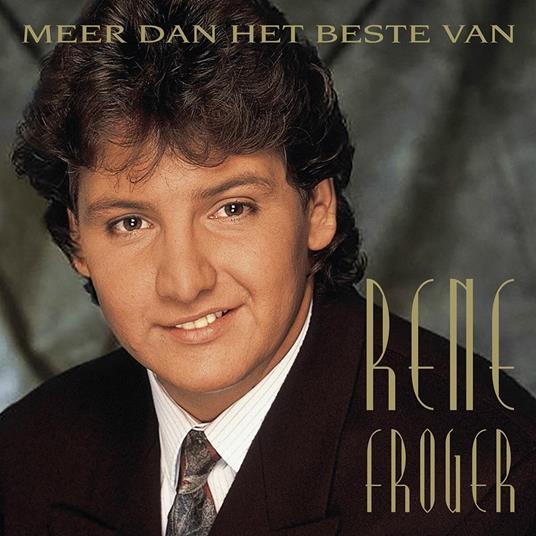 Meer Dan Het Beste Van - CD Audio di Rene Froger