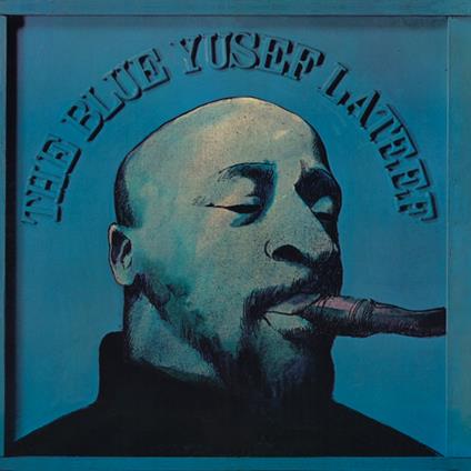 The Blue Yusef Lateef - CD Audio di Yusef Lateef