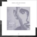 Bach and Co. - CD Audio di Daniel Van Der Hoeven