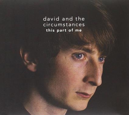 This Part Of Me - CD Audio di David and the Circumstances