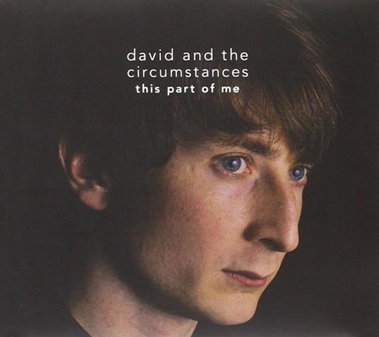 This Part Of Me - CD Audio di David and the Circumstances