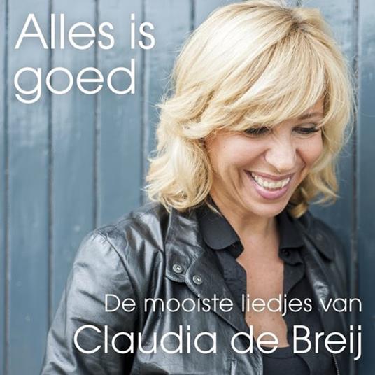 Alles Is Goed - CD Audio di Claudia de Breij