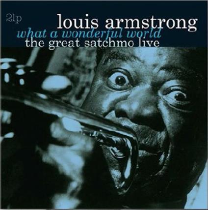 What Wonderful World The Great Satchmo Live - Vinile LP di Louis Armstrong