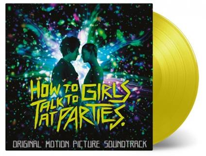 How to Talk to Girls at Parties (Colonna sonora) - Vinile LP