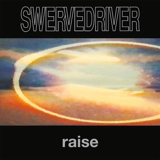 Raise - Vinile LP di Swervedriver