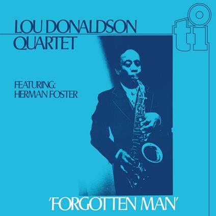 Forgotten Man - Vinile LP di Lou Donaldson