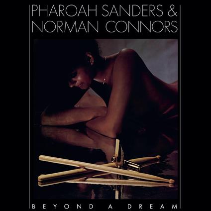 Beyond A Dream (Live At Montreux Jazz Festival) - Vinile LP di Pharoah Sanders,Norman Connors