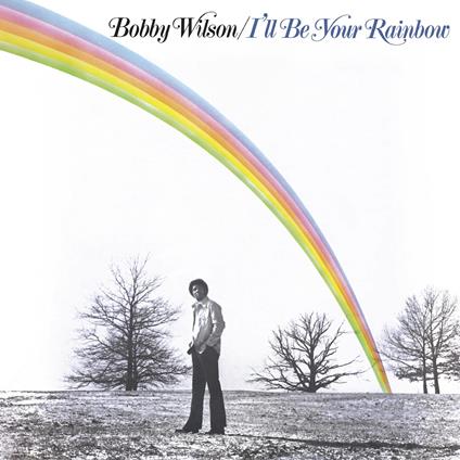 I'Ll Be Your Rainbow - Vinile LP di Bobby Wilson