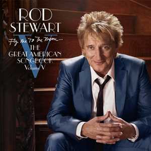 Vinile Fly Me To The Moon...The Great American Songbook Volume V Rod Stewart