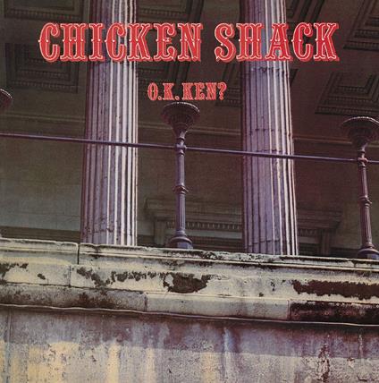 O.K. Ken? - Vinile LP di Chicken Shack