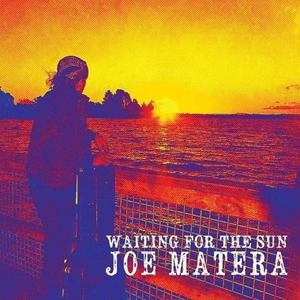 Waiting for the Sun Ep - CD Audio Singolo di Joe Matera