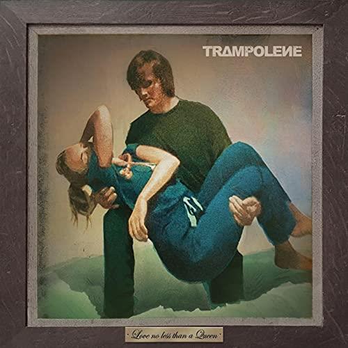 Love No Less Than A Queen - CD Audio di Trampolene