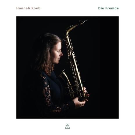 Hannah Koob Martien Maas Toon Ijzer - Die Fremde - CD Audio