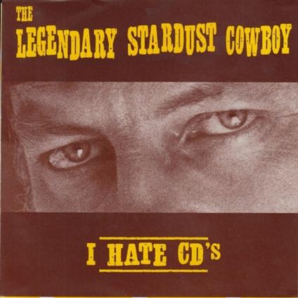 I Hate Cd'S - Vinile LP di Legendary Stardust Cowboy