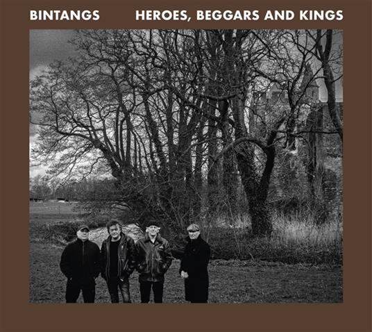 Heroes, Beggars And Kings - CD Audio di Bintangs