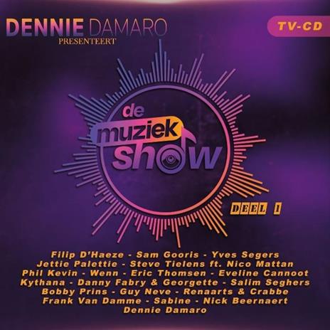 Presenteert De Muziekshow Deel 1 - CD Audio di Dennie Damaro
