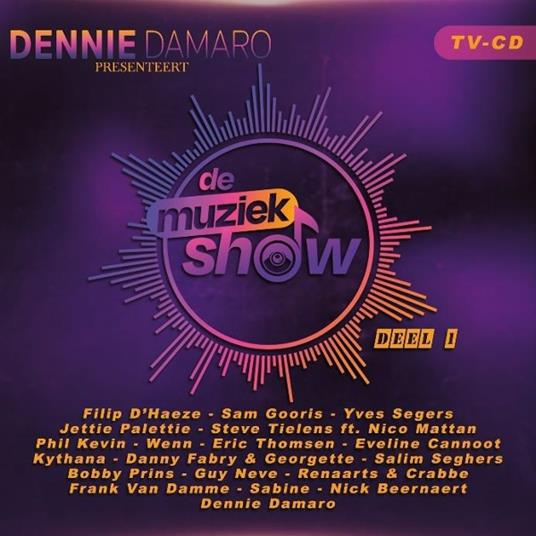 Presenteert De Muziekshow Deel 1 - CD Audio di Dennie Damaro