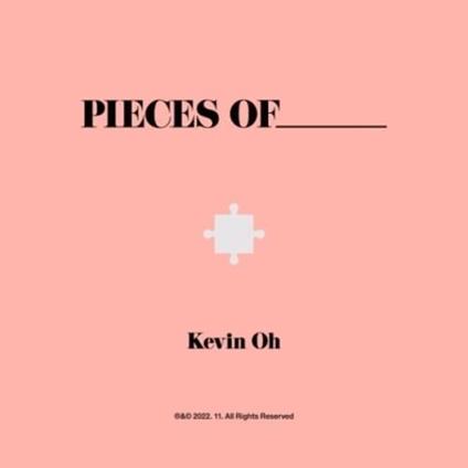 Pieces Of __ - CD Audio di Kevin Oh
