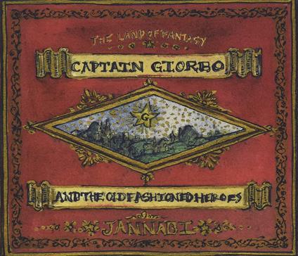 Land Of Fantasy. Captain Giorbo & Old-Fashioned Heroes - CD Audio di Jannabi