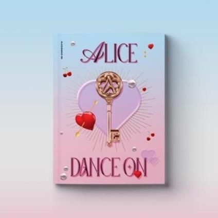 Dance On - CD Audio di Alice