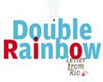 Double Rainbow - Letter From Rio