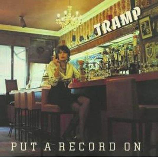 Put A Record On - CD Audio di Tramp (UK)