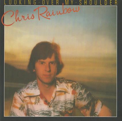 Looking Over My Shoulder - CD Audio di Chris Rainbow
