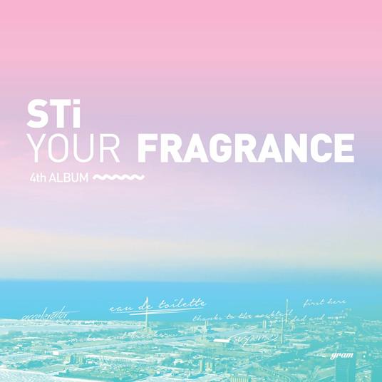 Your Fragrance vol.4 - CD Audio di Sti