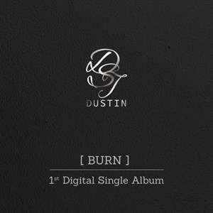 Burn - CD Audio di Dustin