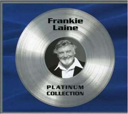 Platinum Collection - CD Audio di Frankie Laine