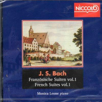 Suite francesi vol.1 - CD Audio di Johann Sebastian Bach,Monica Leone