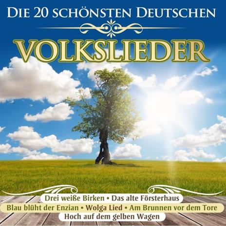 Die 20 Schonsten Deutschen Volkslieder - CD Audio