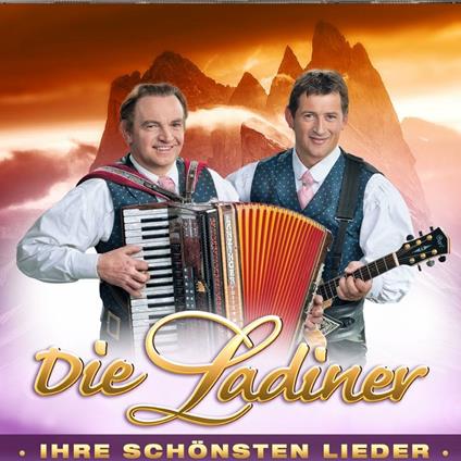 Ihre Schonsten Lieder - CD Audio di Die Ladiner