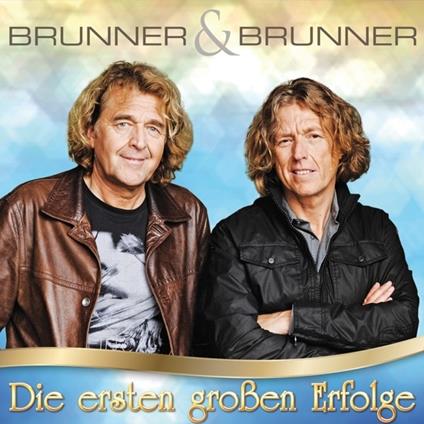 Die Ersten Grossen Erfolge - CD Audio di Brunner & Brunner