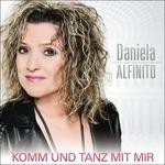 Komm & Tanz Mit Mir - CD Audio di Daniela Alfinito