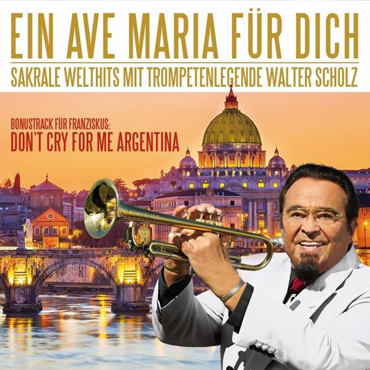 Ein Ave Maria fur Dich - CD Audio di Walter Scholz