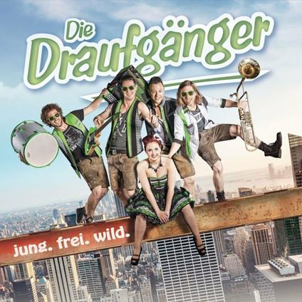 Jung. Frei. Wild. - CD Audio di Draufgaenger