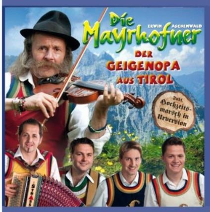 Der Geigenopa Aus Tirol - CD Audio di Mayrhofner