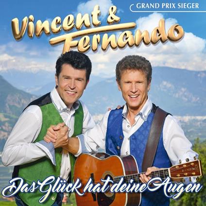 Das Gluck Hat Deine Augen - CD Audio di Vincent & Fernando