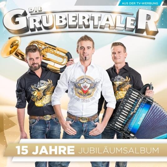 15 Jahre - CD Audio di Grubertaler