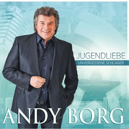 Jugendliebe - CD Audio di Andy Borg
