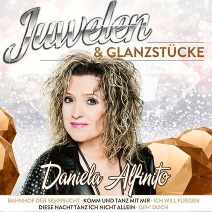 Juwelen & Glanzstucke - CD Audio di Daniela Alfinito