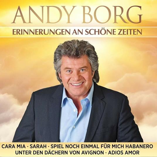 Erinnerungen An Schone Zeiten - CD Audio di Andy Borg