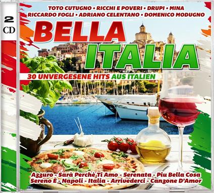 Bella Italia - 30 Unvergessene Hits Aus Italien - CD Audio di Divers