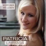 Kopfuber Ins Leben - CD Audio di Patricia Larrass
