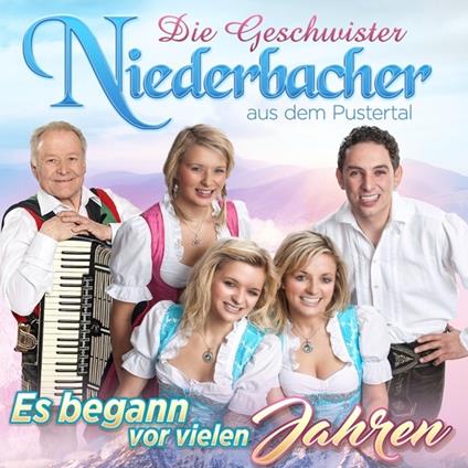 Es Begann Vor Vielen Jahren - CD Audio di Geschwister Niederbacher