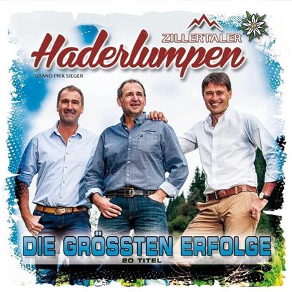 Die Grossten Erfolge - CD Audio di Zillertaler Haderlumpen