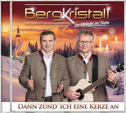 Dann zünd ich eine Kerze an - CD Audio di Bergkristall